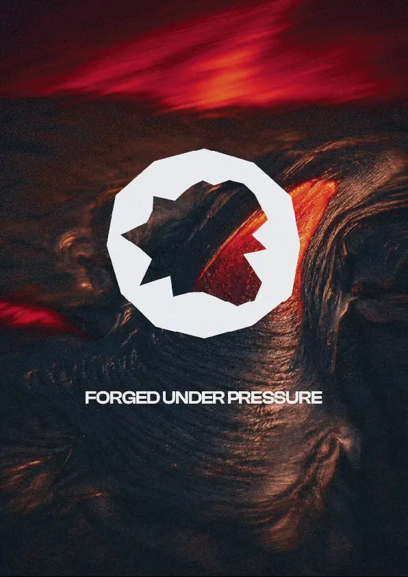 Forged under pressure